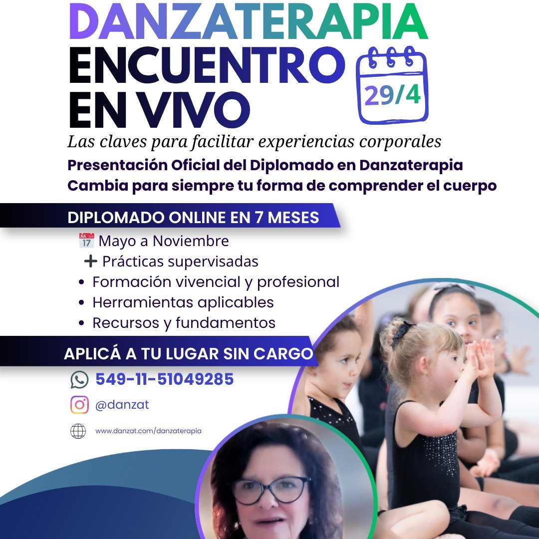 ENCUENTRO EN VIVO
DANZATERAPIA
🔥 Las claves para facilitar experiencias corporales

ONLINE
Mi&eacute;rcoles 29 de abril de 2026 
12 AM. ( hora de Argentina)
ONLINE POR ZOOM

Presentaci&oacute;n Oficial del Diplomado en Danzaterapia
📅 Mayo a Noviemb