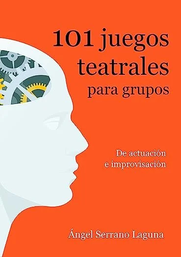 101 Juegos teatrales para grupos