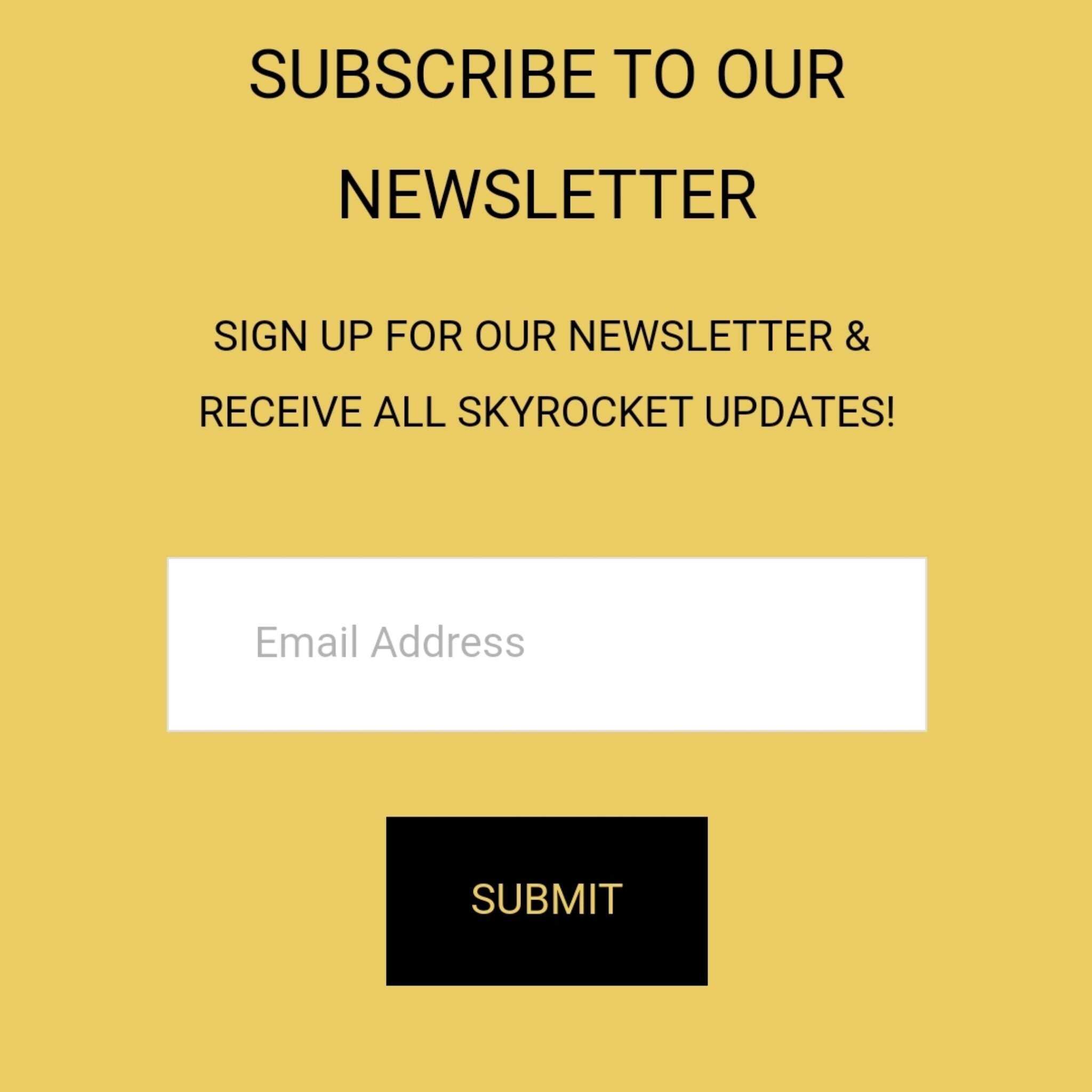 SUBSCRIBE TO OUR EMAIL LIST