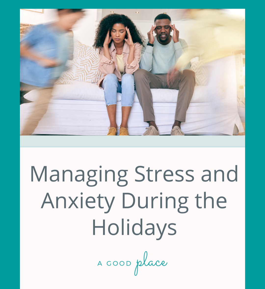 Managing Stress and Anxiety During the Holidays