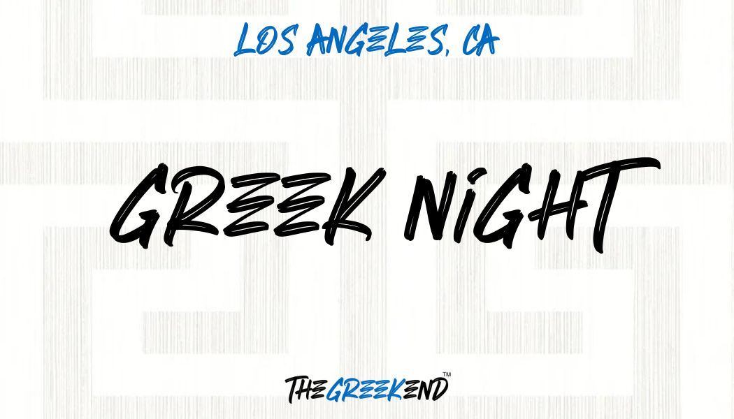 Greek Night - Los Angeles