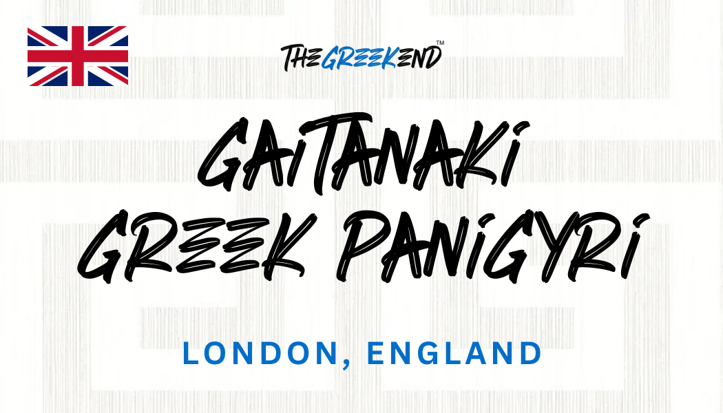 🇬🇧 GAITANAKI – London’s Authentic Greek Panigyri 🇬🇧