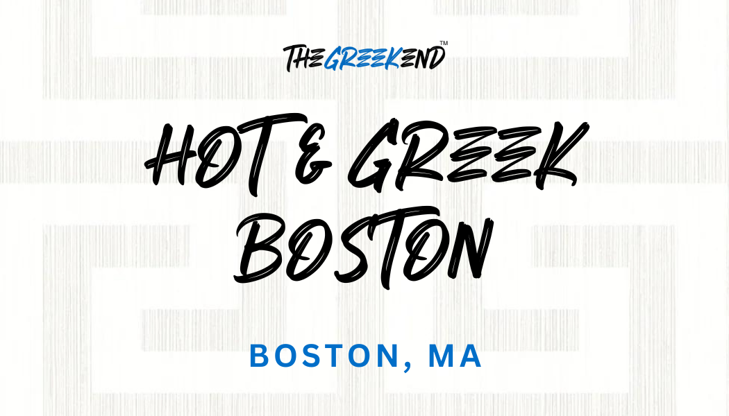 Hot &amp; Greek Boston by TheGreekend