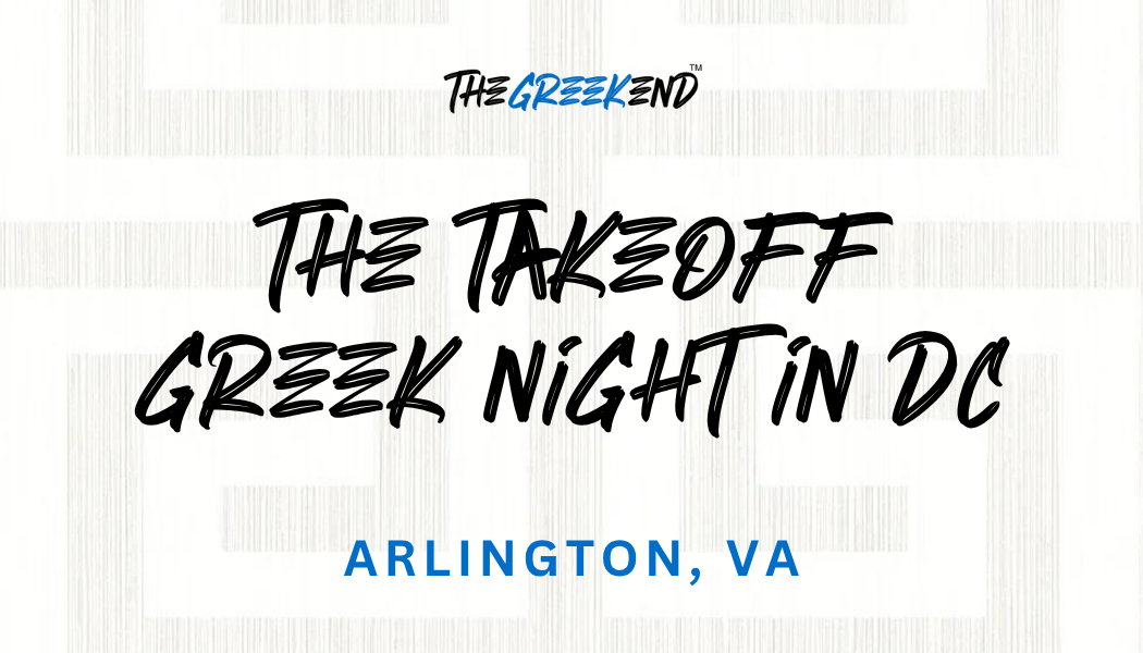 🇺🇸 The Takeoff: TheGreekend Official Summer Launch Party in DC 🇺🇸