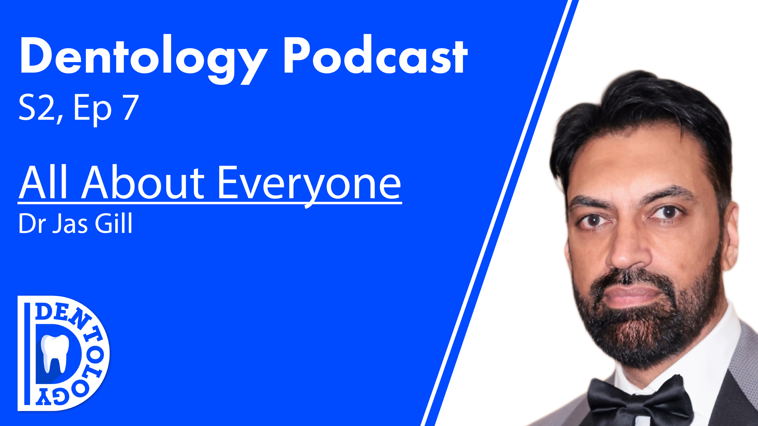 //DR JAS GILL - ALL ABOUT EVERYONE E19