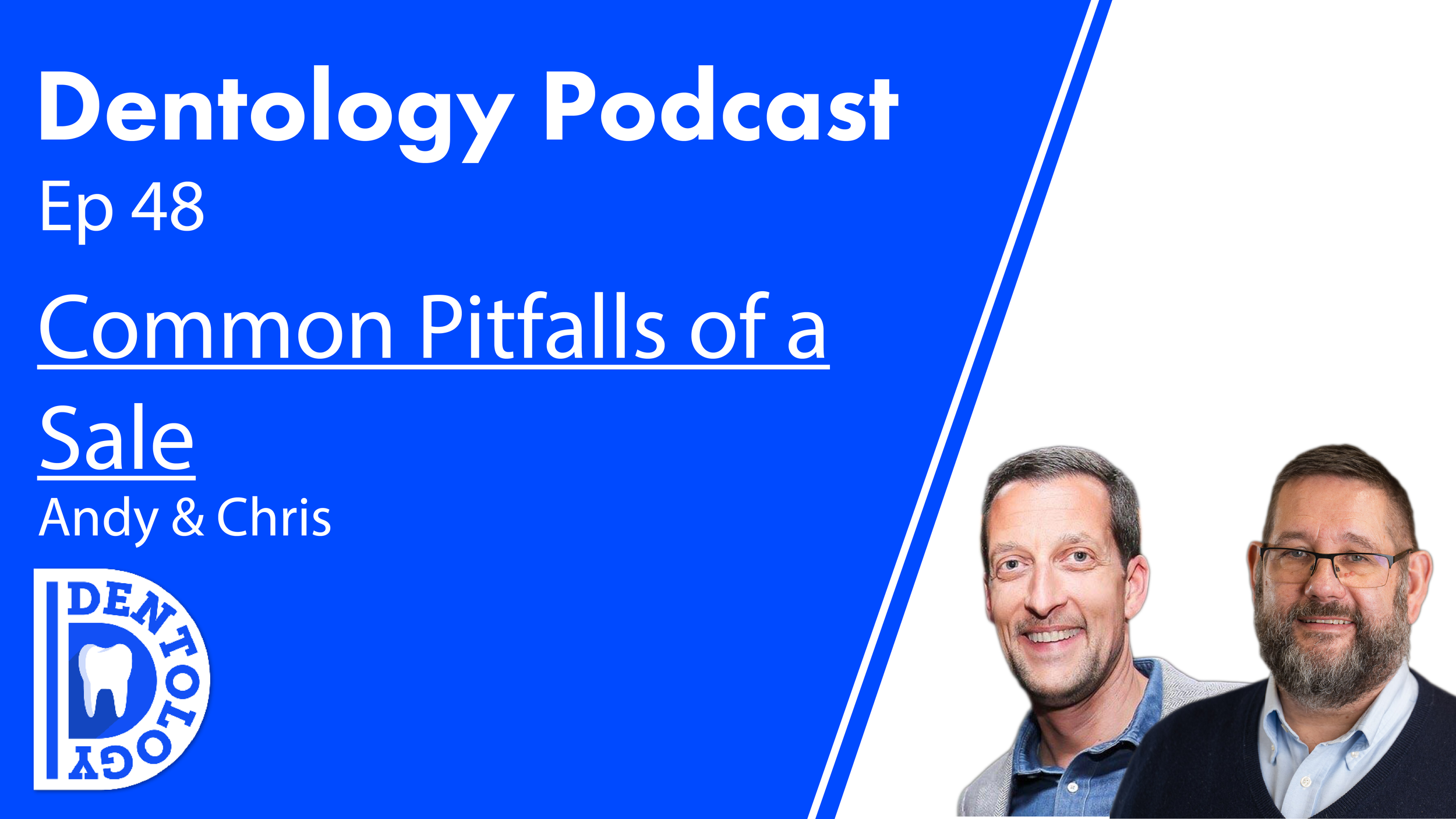 //ANDY &amp; CHRIS - COMMON PITFALLS OF A SALE E48