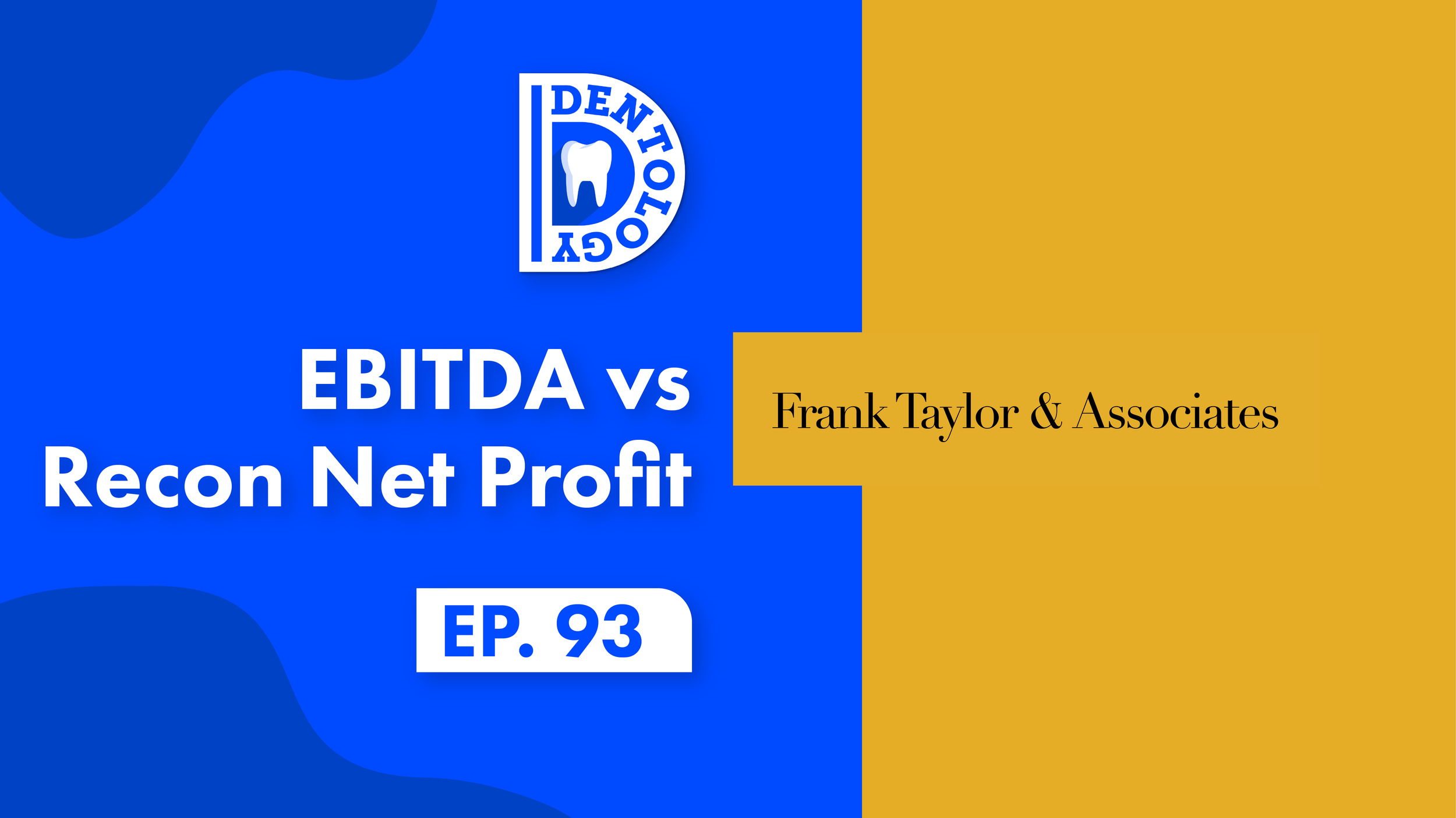 //ANDY &amp; CHRIS - EBITDA v RECON NET PROFIT E93