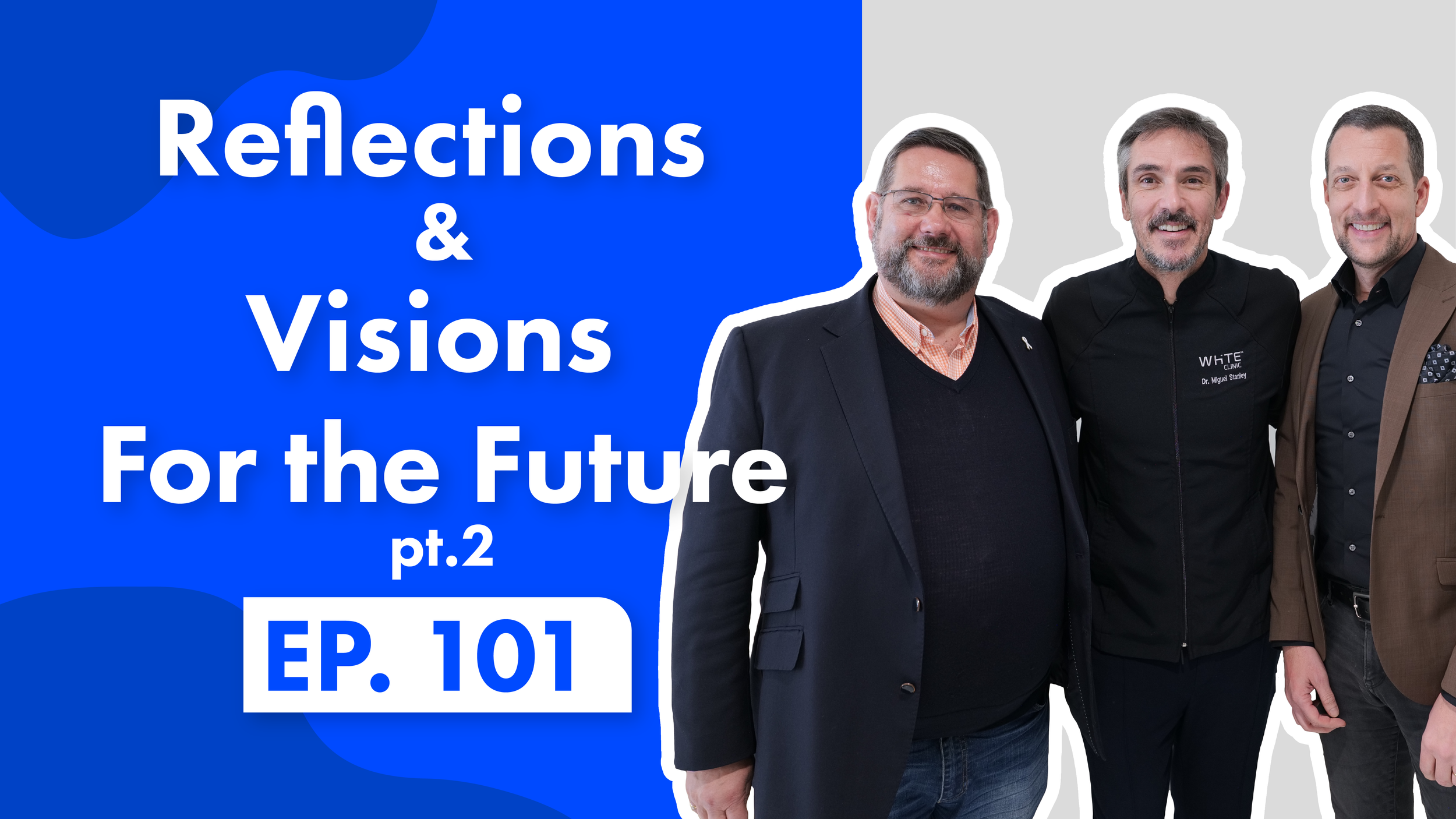 //MIGUEL STANLEY - REFLECTIONS &amp; VISION FOR THE FUTURE (PART 2)  E101