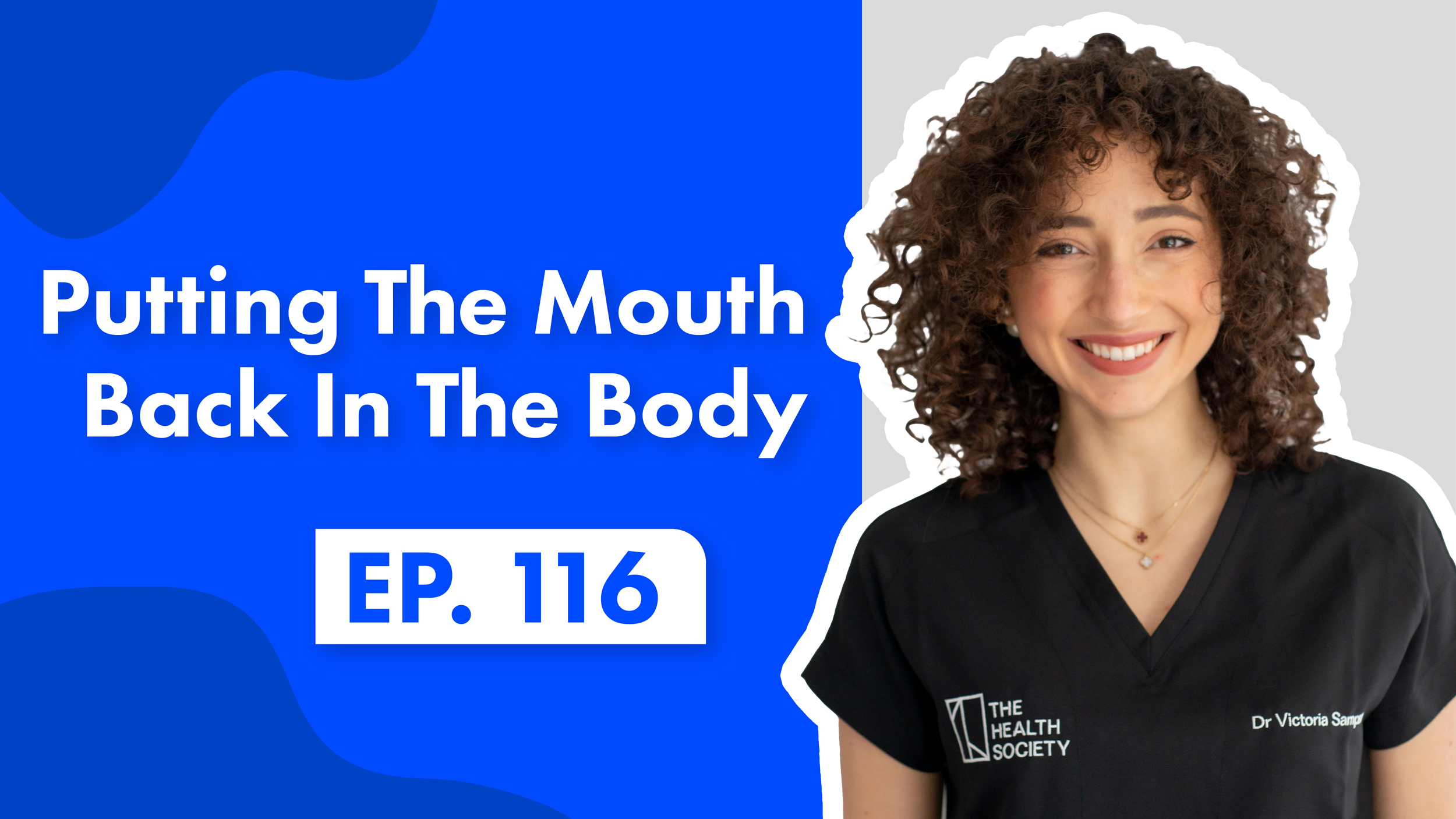 //VICTORIA SAMPSON - PUTTING THE MOUTH BACK IN THE BODY E116