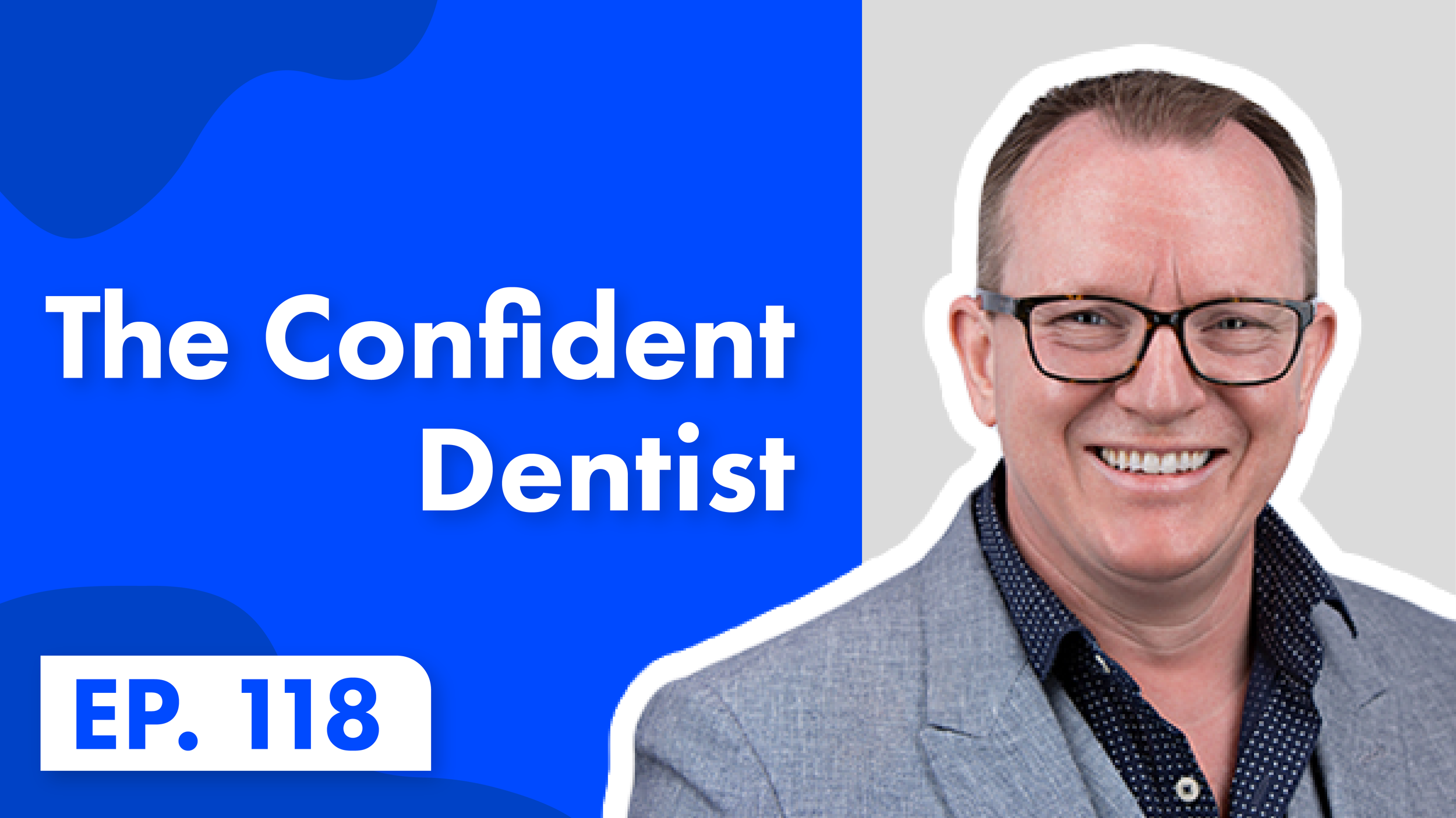 //BARRY OULTON - THE CONFIDENT DENTIST E118 