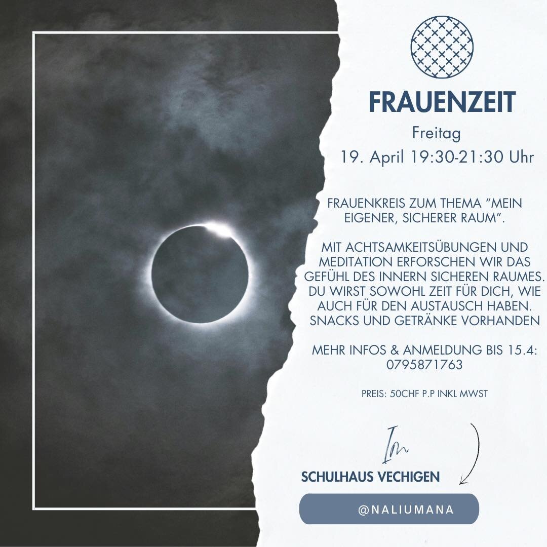 Liebe Frauen,

In diesem Frauenkreis widmen wir uns zwei Stunden lang dem Thema &quot;Mein eigener, sicherer Raum&quot;.

&deg;19. April 2024, 19:30-21:30 Uhr
&deg;Schulhaus Vechigen

Lasst uns gemeinsam einen Raum der Achtsamkeit und des Wachstums s