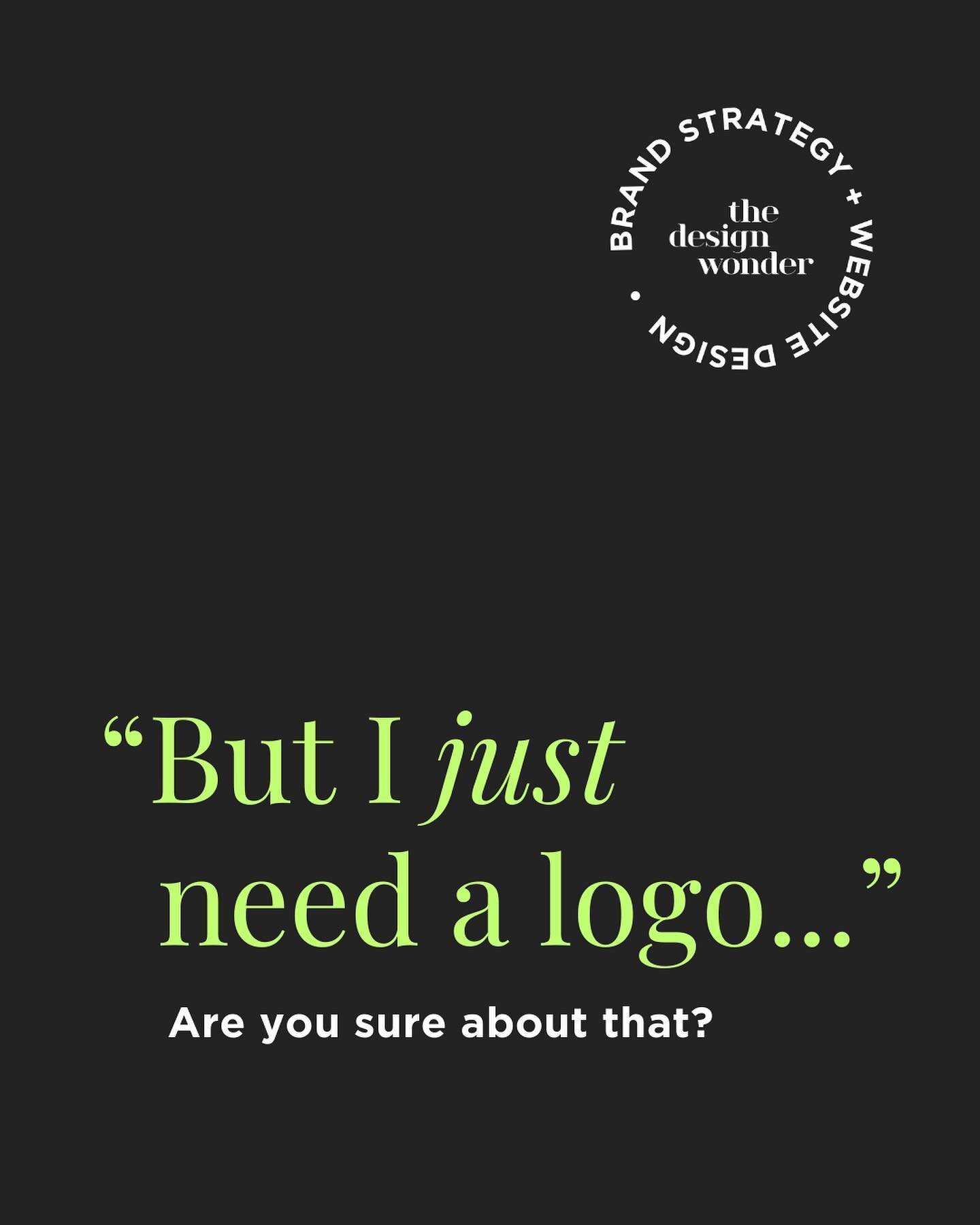 Something that designers hear all too often. By developing your brand and not &ldquo;just&rdquo; a logo, you are creating the foundation for all your other business materials. The investment is well worth it.

Developing your brand means you are craf
