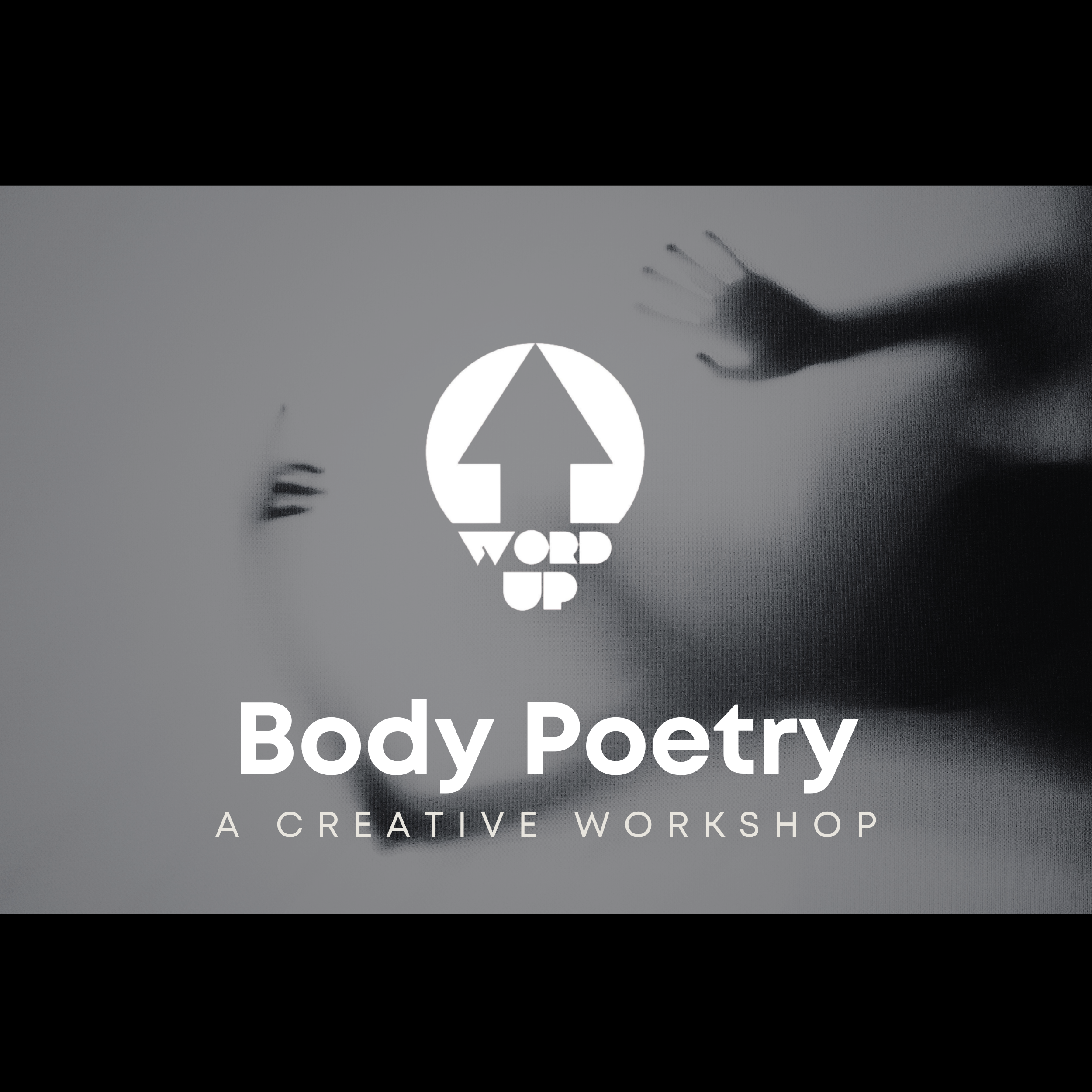 Body Poetry - A Creative Workshop - May 30