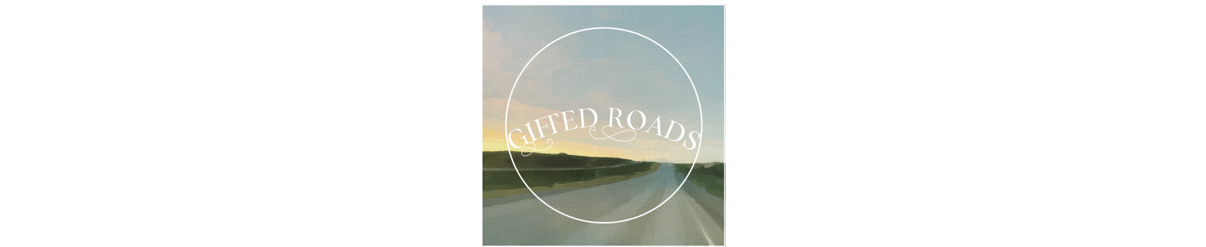 Gifted Roads:  Navigating Your Relationship with your Adult Gifted/2e Child