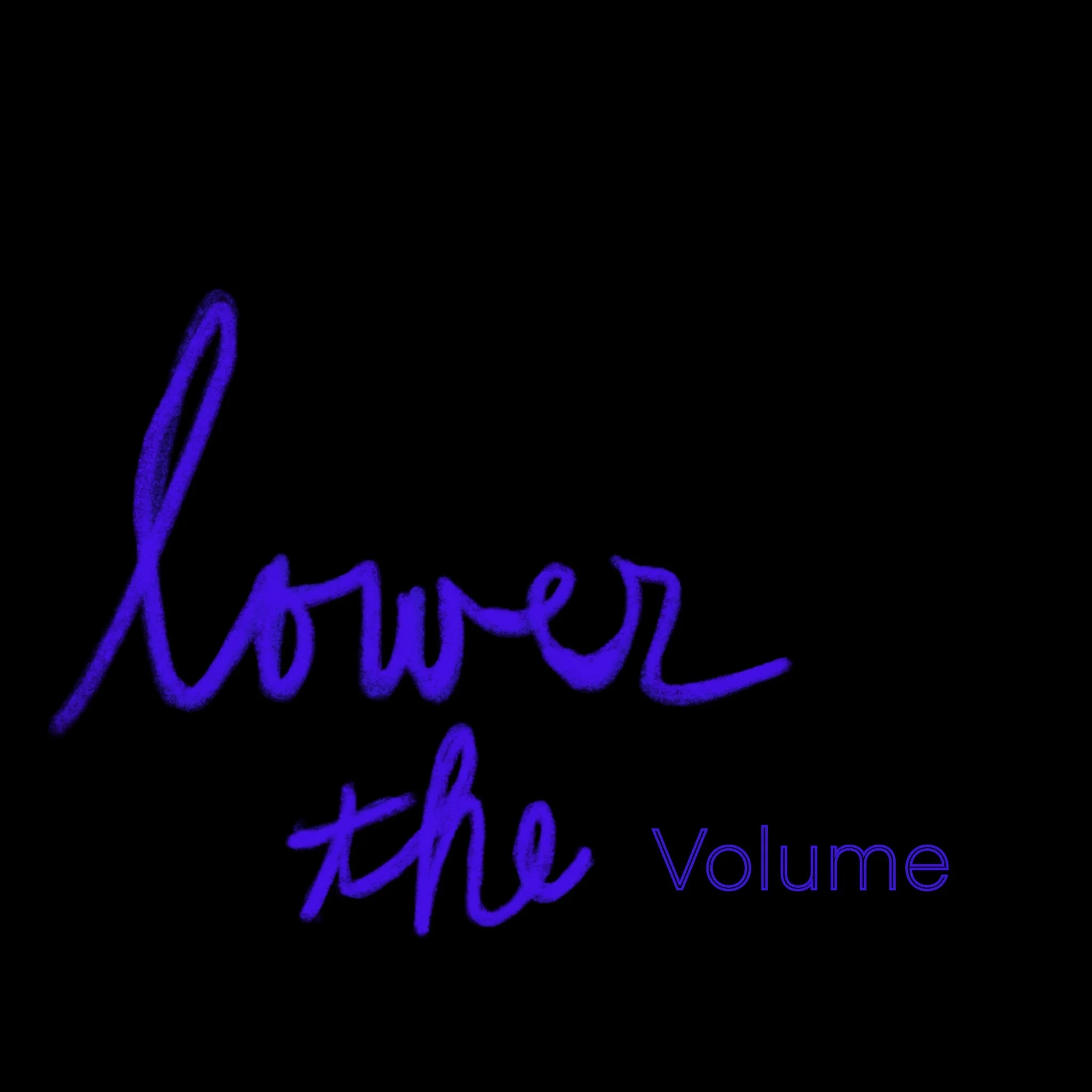 Lower_The_Volume.jpg