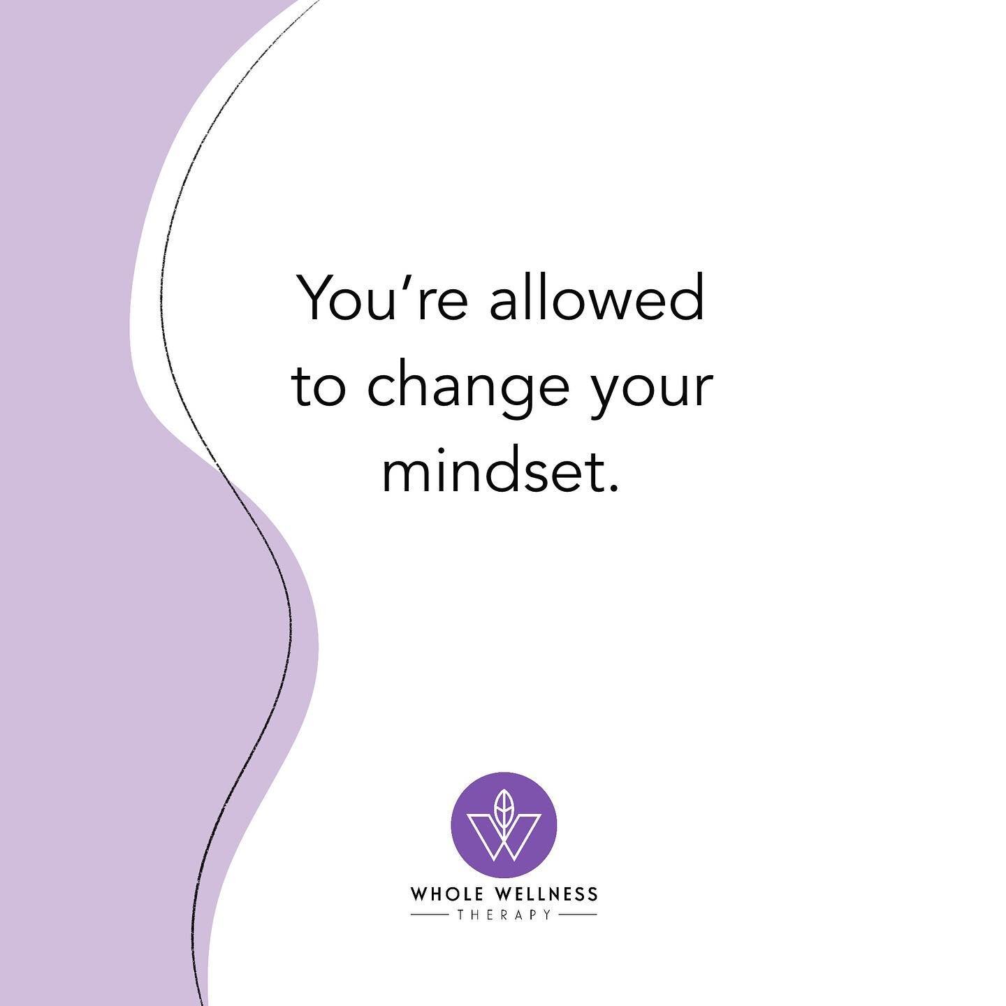 You&rsquo;re allowed to change your mind, your interests, your self. So often we feel compelled to be a certain way, do certain things, say certain words. 

And maybe once, or twice, we did. And maybe then it was who we were. But you&rsquo;re allowed