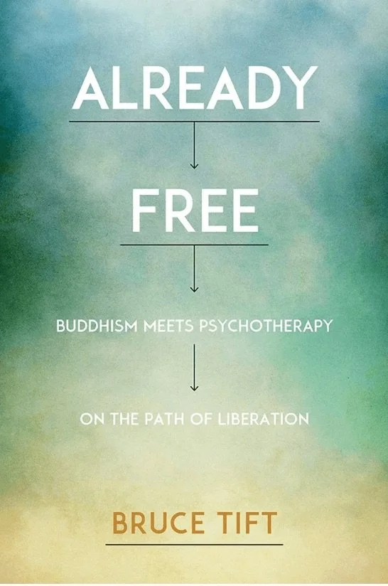 Book cover titled "Already Free" with subtitle "Buddhism Meets Psychotherapy on the Path of Liberation" by Bruce Tift, featuring a green and blue watercolor background with white and brown text.