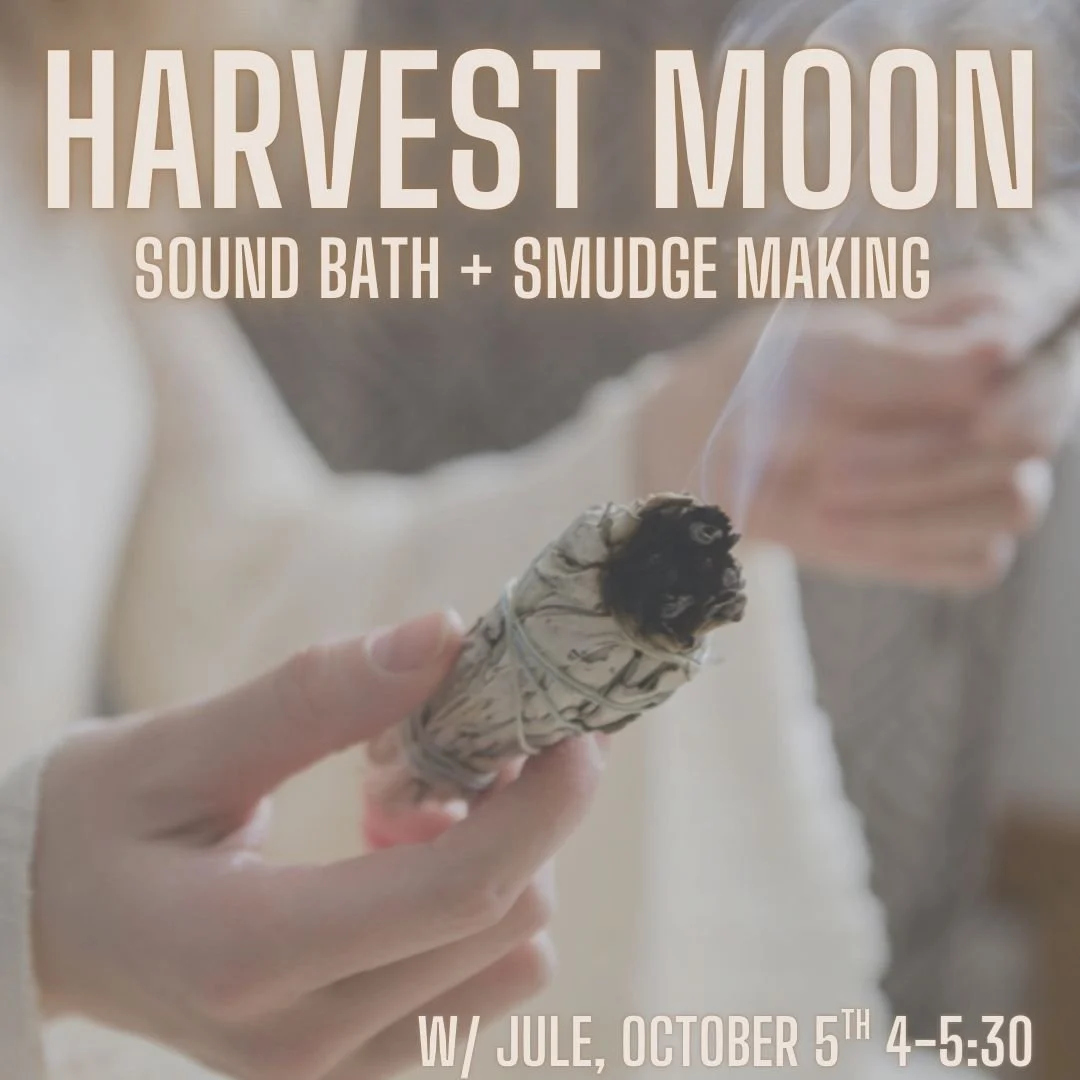 HARVEST MOON SOUNDBATH + SMUDGE MAKING