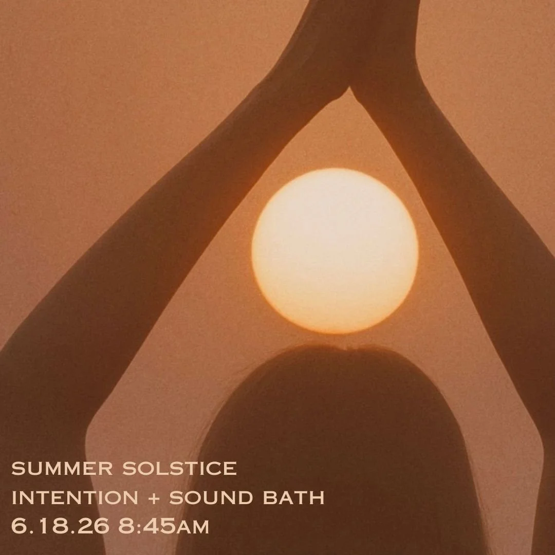 SUMMER SOLSTICE SOUND BATH + INTENTION w/ JULIE DYNEK