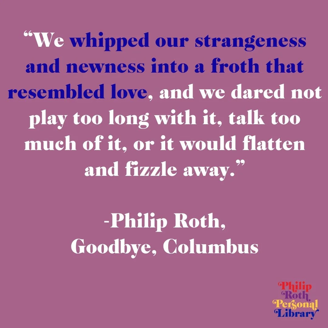 On young love #goodbyecolumbus #philiproth