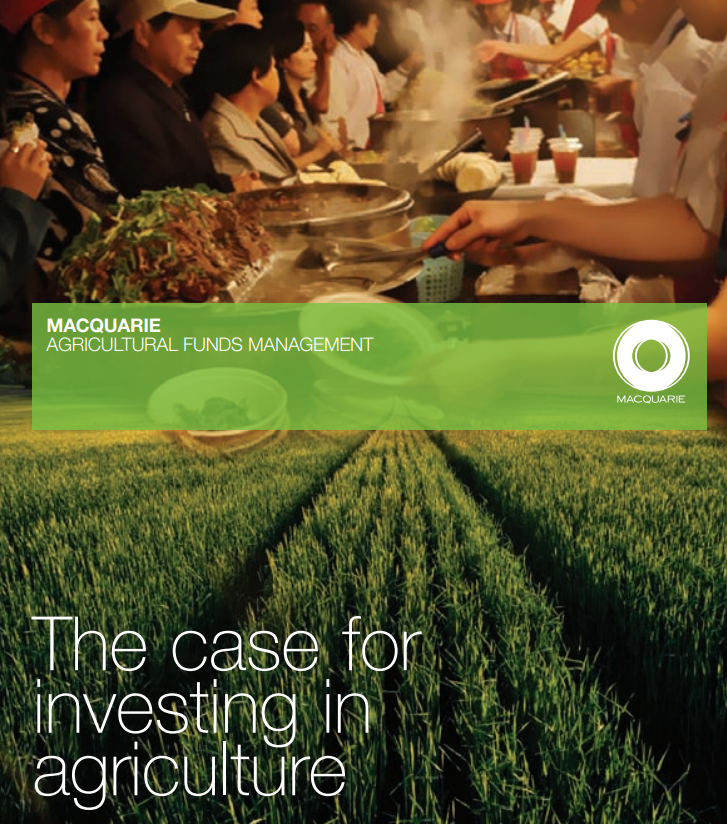 The case for investing in agriculture (MACQUARIE AGRICULTURAL FUNDS MANAGEMENT)