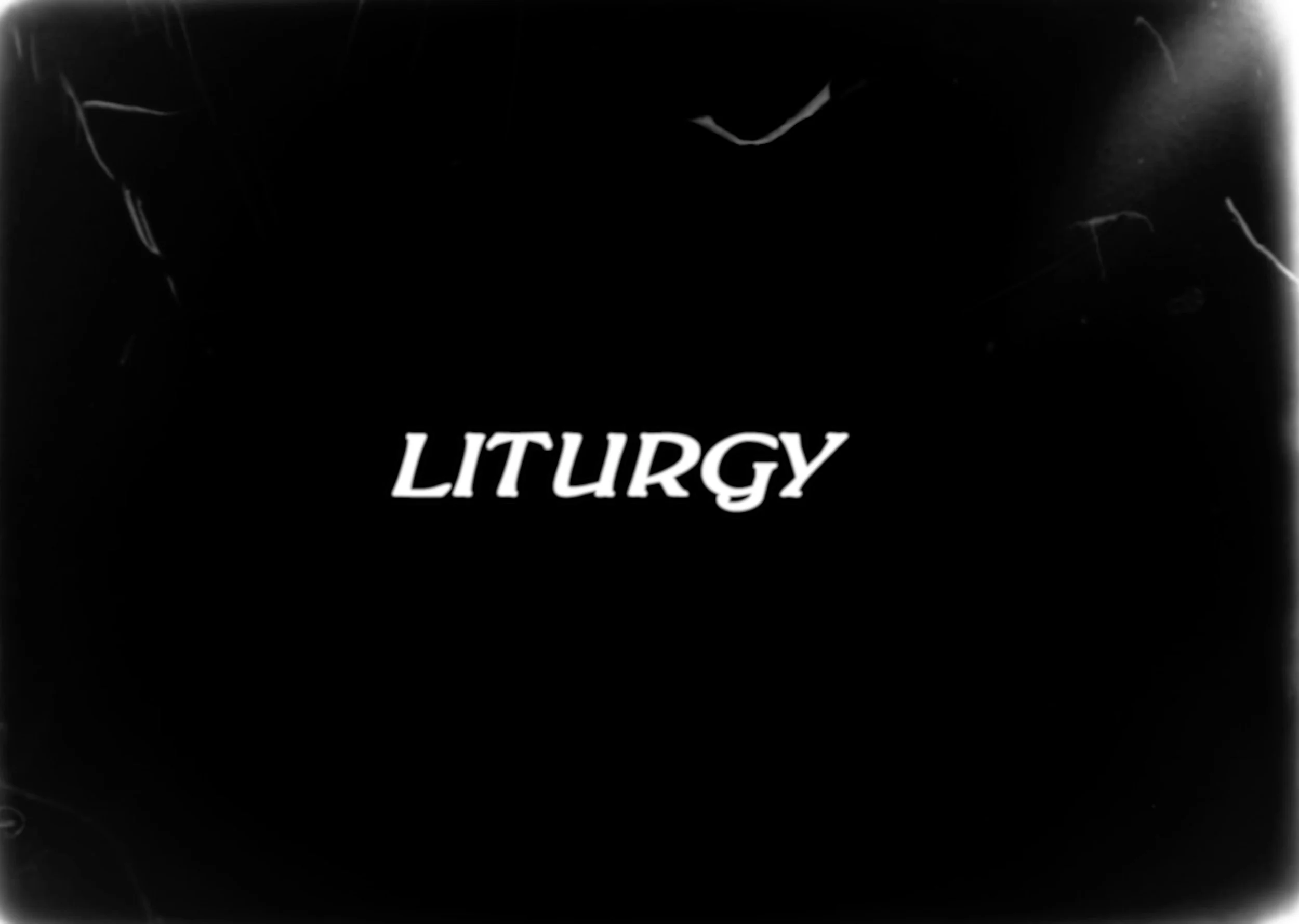 LIturgy Stills_1.jpg