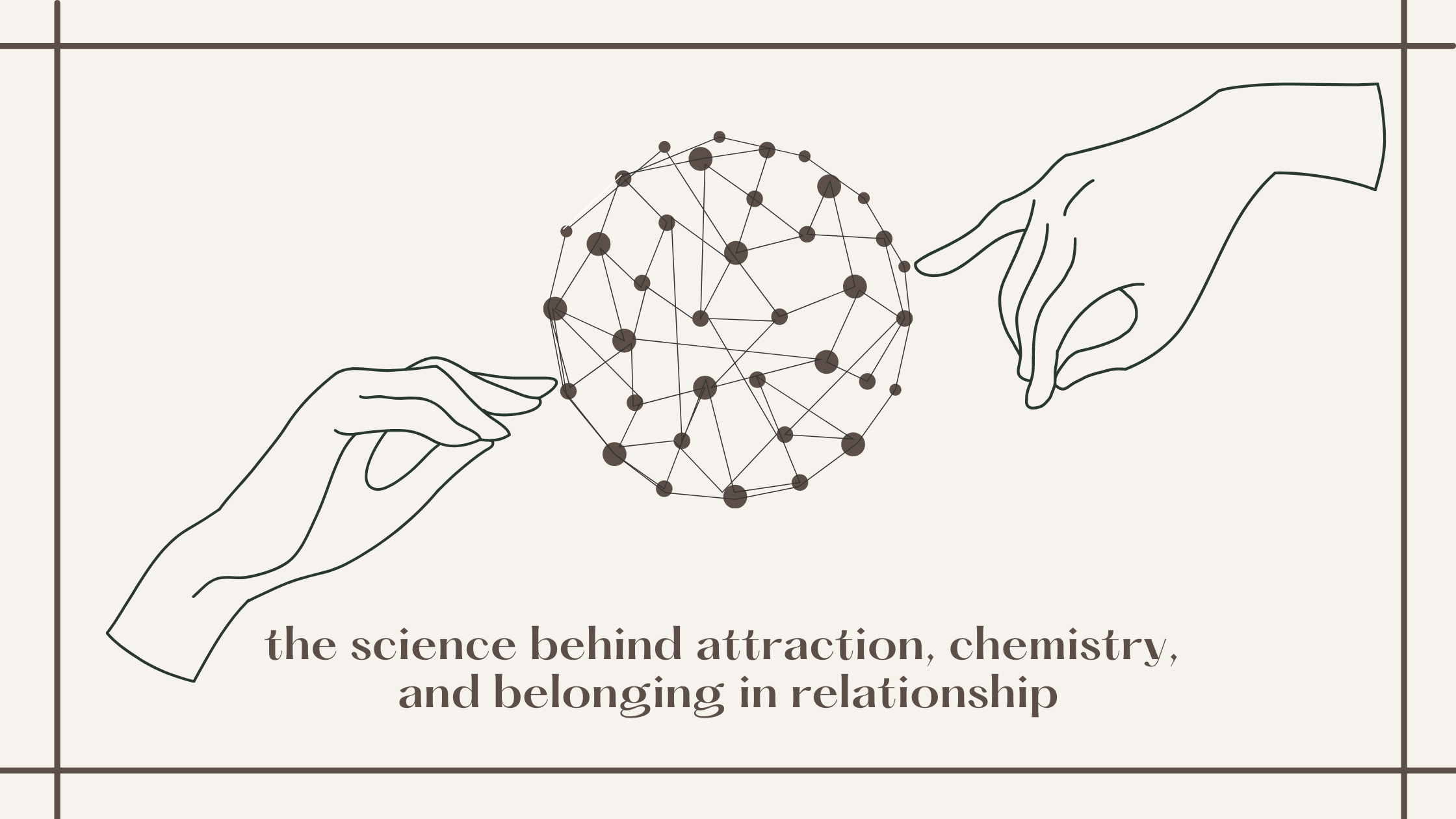 The science behind attraction, chemistry, and belonging in relationship: dopamine and oxytocin in relationships