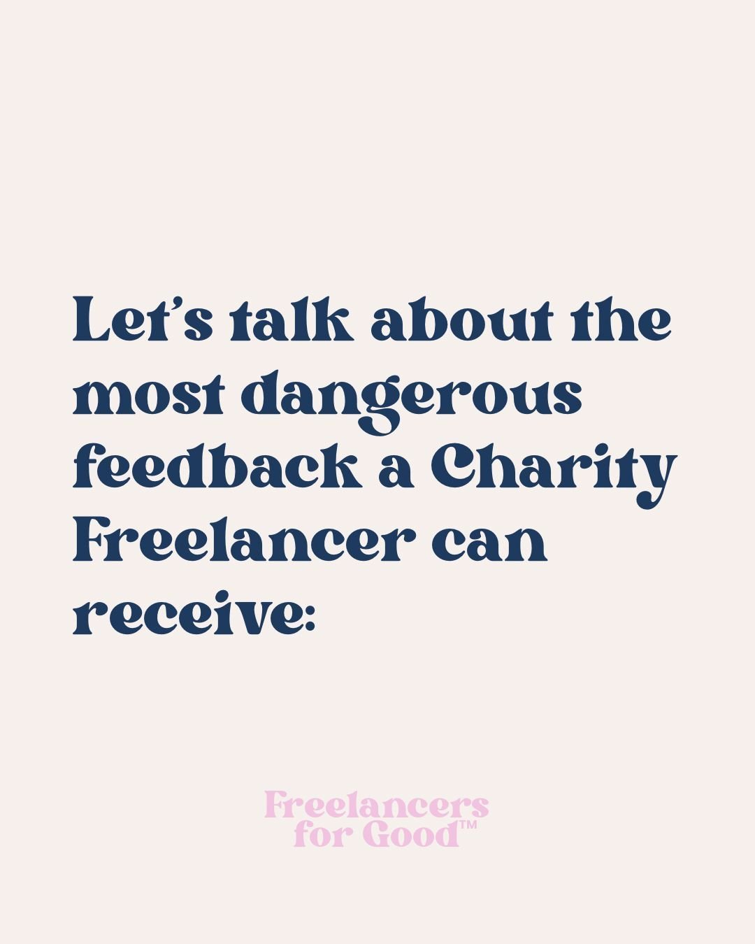 Let&rsquo;s talk about the most dangerous feedback a charity freelancer can receive:

&ldquo;You&rsquo;re amazing, we couldn&rsquo;t do this without you.&rdquo;

It feels lovely, doesn&rsquo;t it? But it also trains you to overgive.

When praise beco