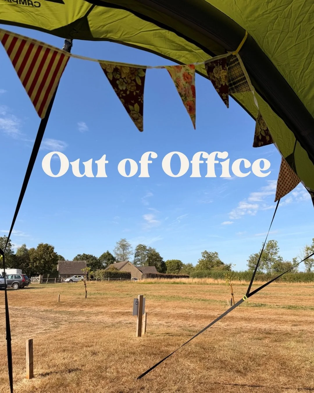 Out of office. Into tent. I&rsquo;ll be back in September, ready to talk you through those 3 autumn decisions.