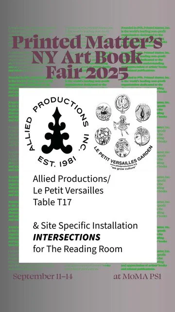 Allied Productions/Le Petit Versailles returns to Printed Matter NY Art Book Fair 2025