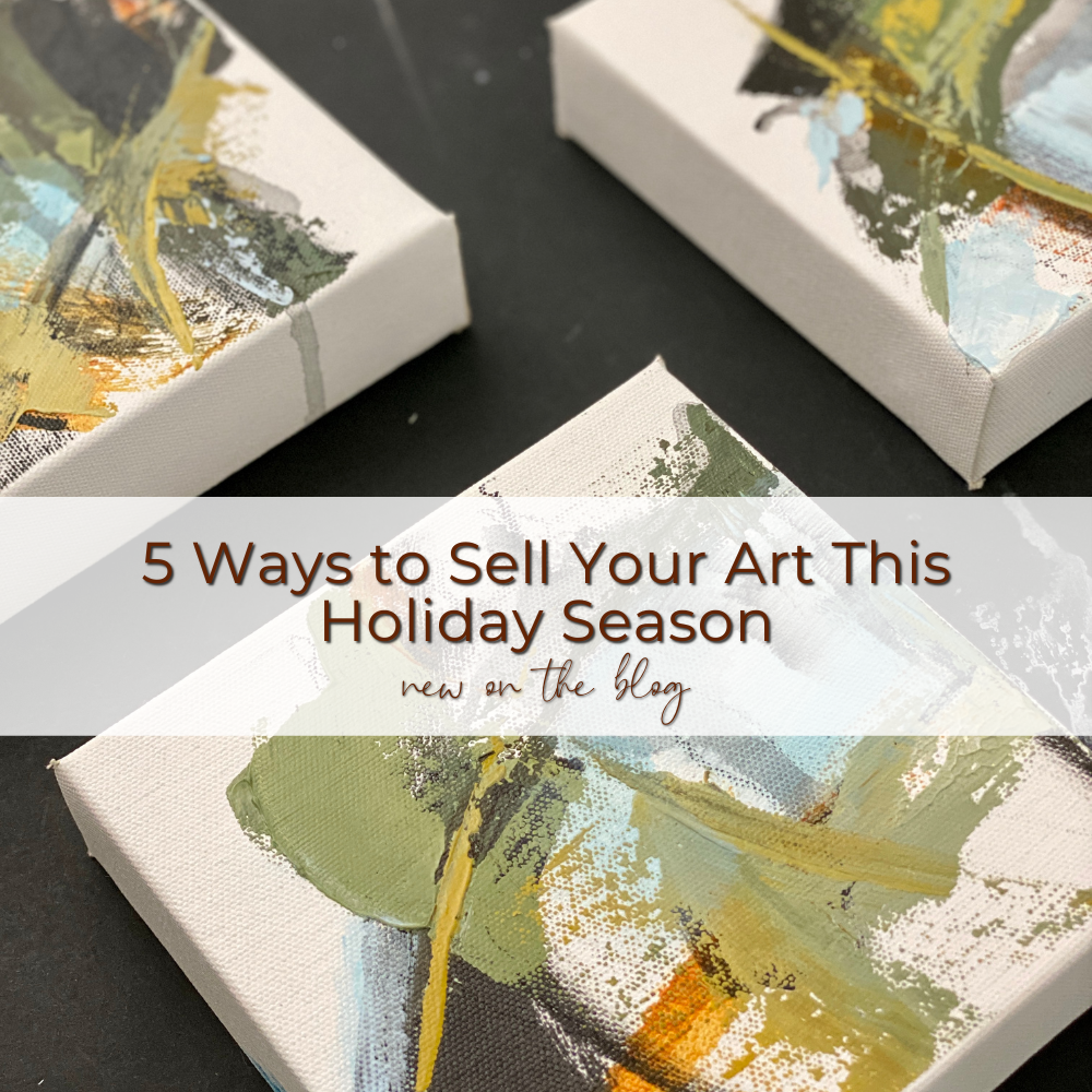 5 Ways to Sell Your Art This Holiday Season  Caryl Fine Art