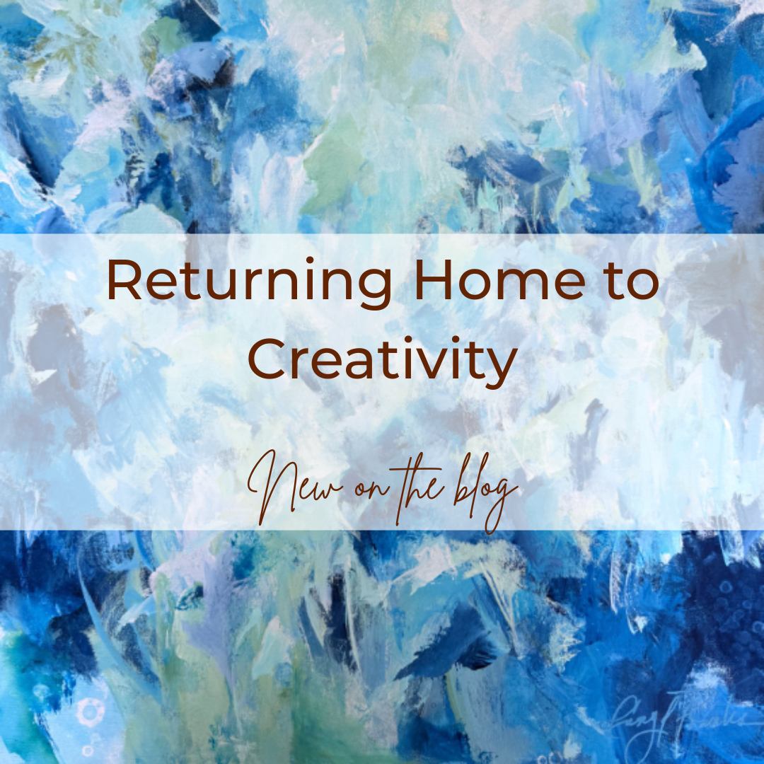 Returning Home to Creativity