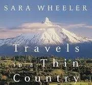 Travel adventure Book Group: Travels in a Thin Country by Sara Wheeler
