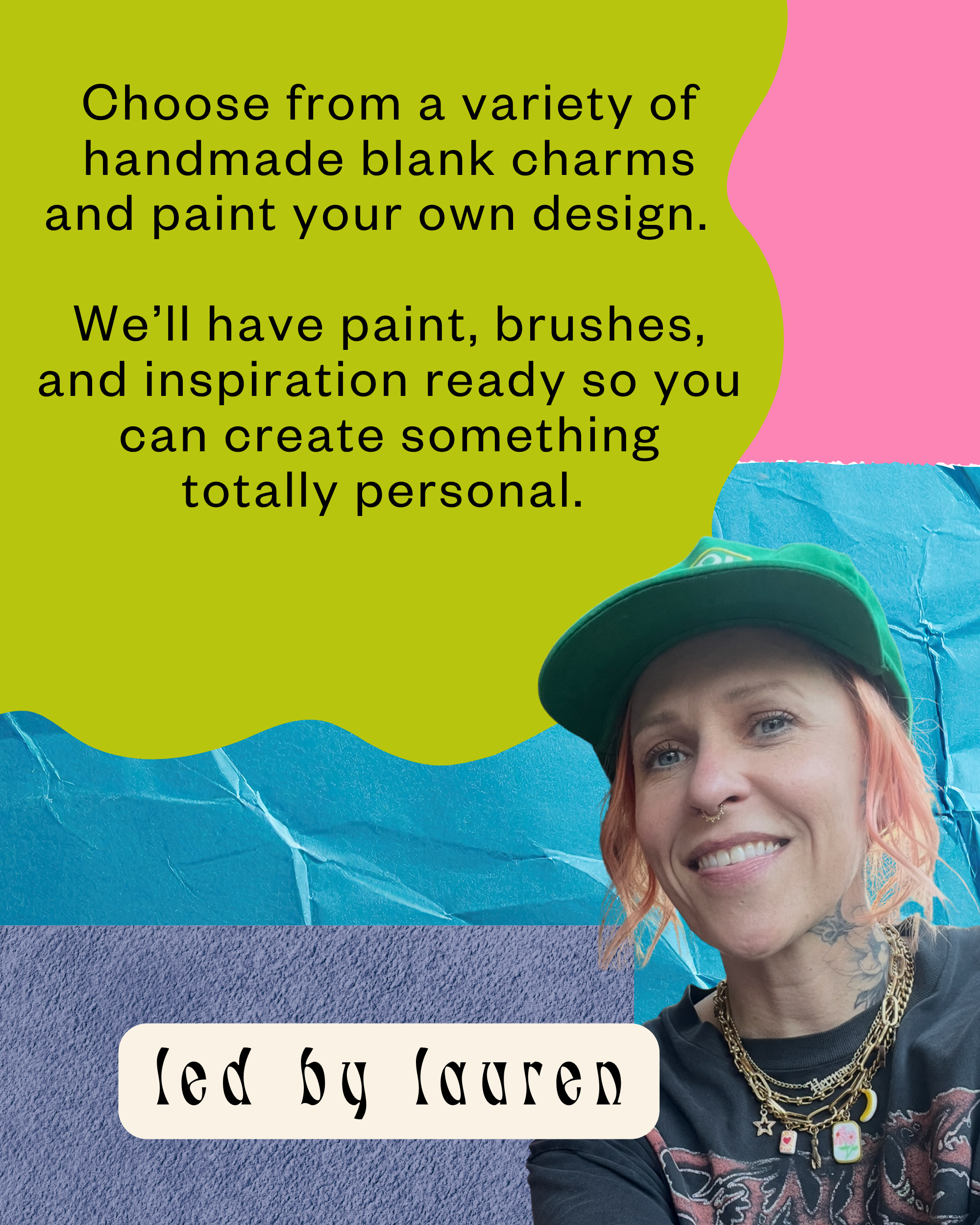 Person smiling wearing layered necklaces promoting a charm painting workshop led by Lauren, focused on painting handmade charms