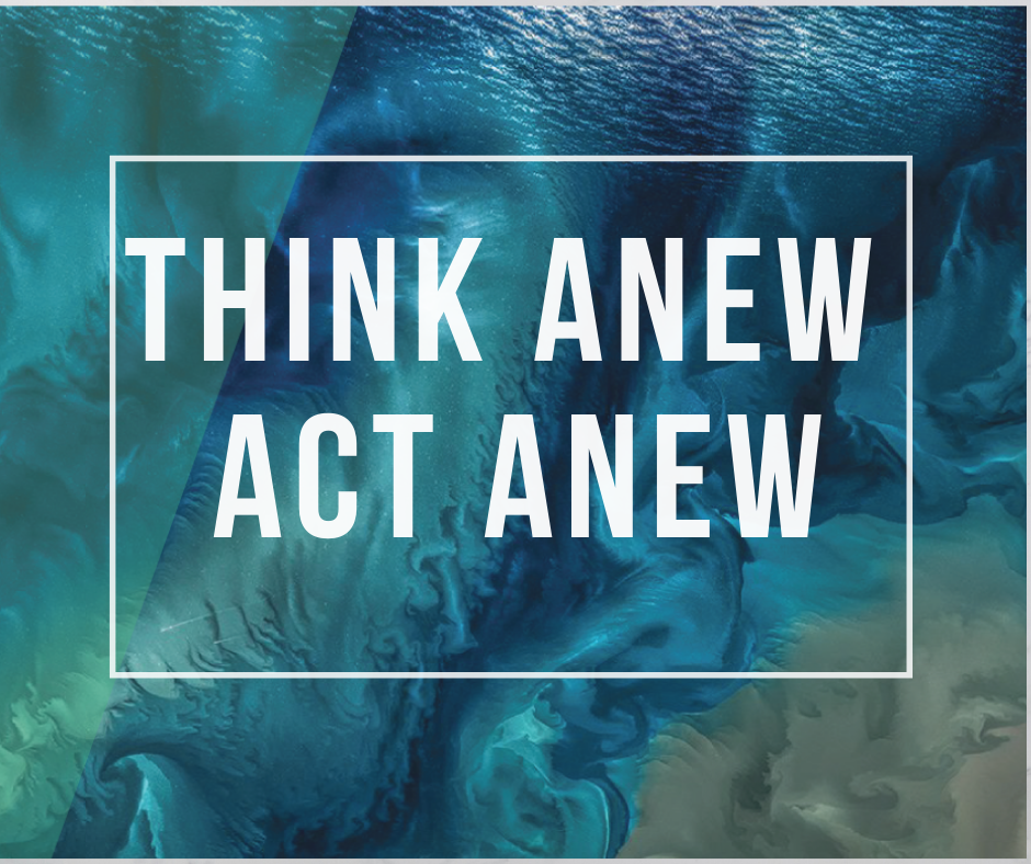 Think Anew and Act Anew