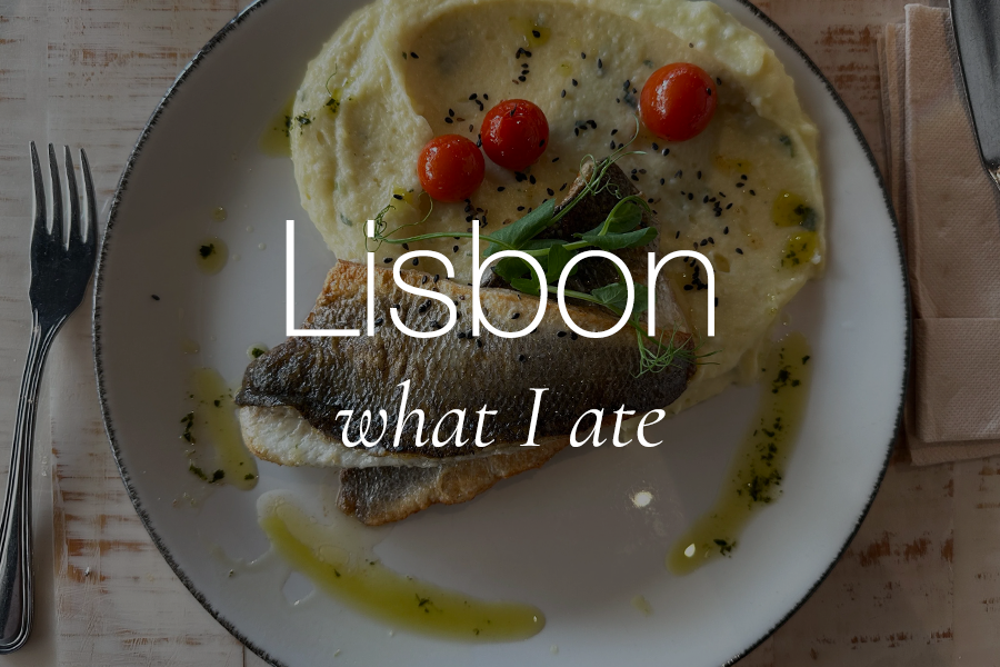 Lisbon: What I Ate