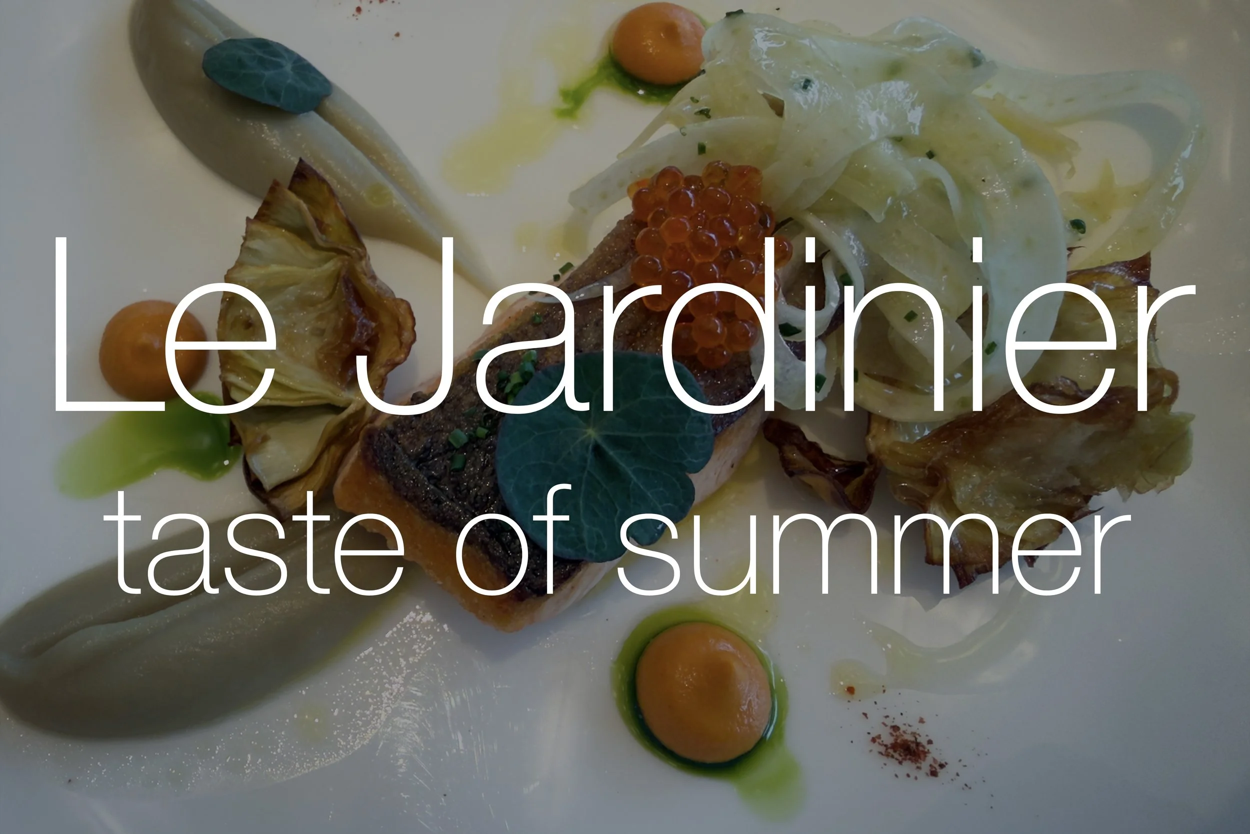 Le Jardinier: Taste of Summer