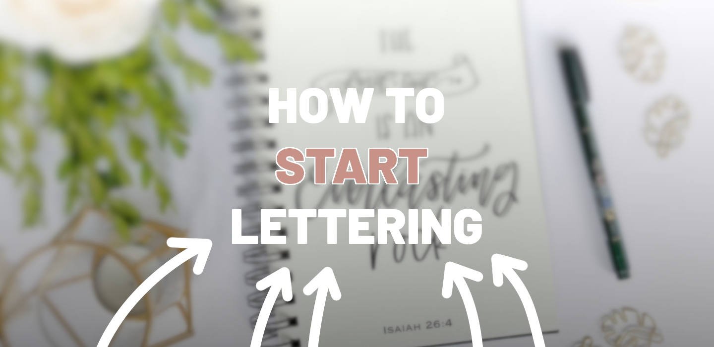 How to Start Hand-Lettering