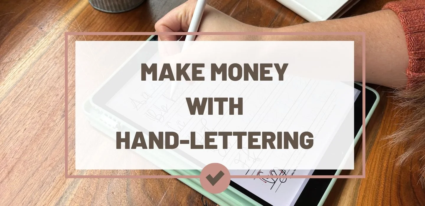 12 Real Ways to Make Money with Hand-Lettering