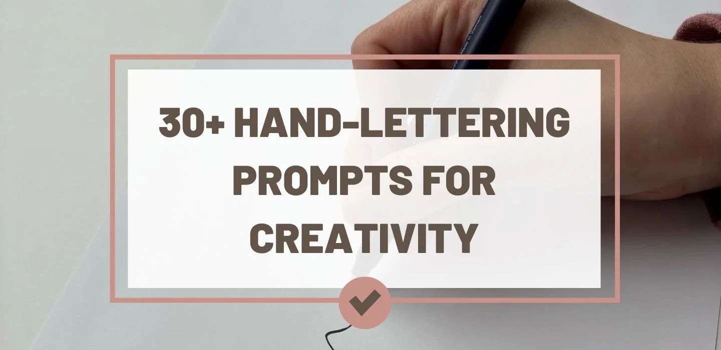 30+ Creative Hand-Lettering Prompts to Inspire Your Next Project