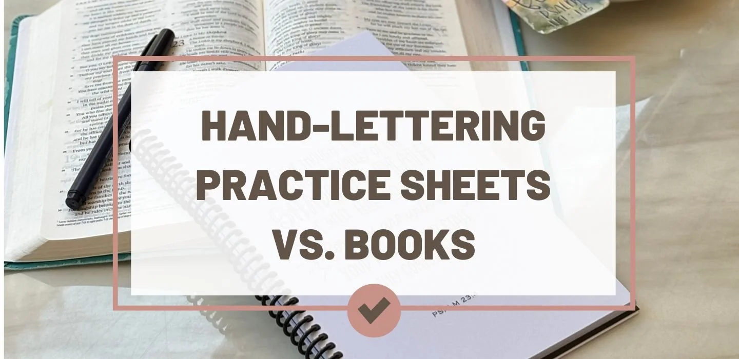 Hand-Lettering Practice Sheets vs. Books: Which Is Right for You?
