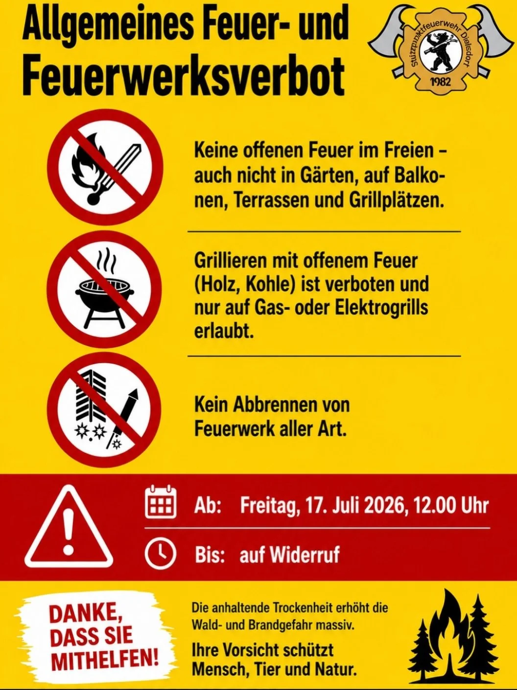 🚫 Ab sofort gilt ein allgemeines Feuer- und Feuerwerksverbot im Gemeindegebiet Dielsdorf.

Die anhaltende Trockenheit f&uuml;hrt zu einer erh&ouml;hten Wald- und Brandgefahr. Bitte haltet euch an die geltenden Vorschriften und verzichtet auf offene 