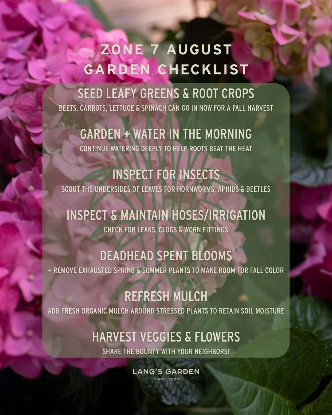 August Garden Checklist 🌸

Use this checklist to keep things thriving through the last stretch of summer heat and start thinking ahead to fall harvest! Deadhead the drama, mulch out the moisture stress, keep an eye out for uninvited guests, and enjo