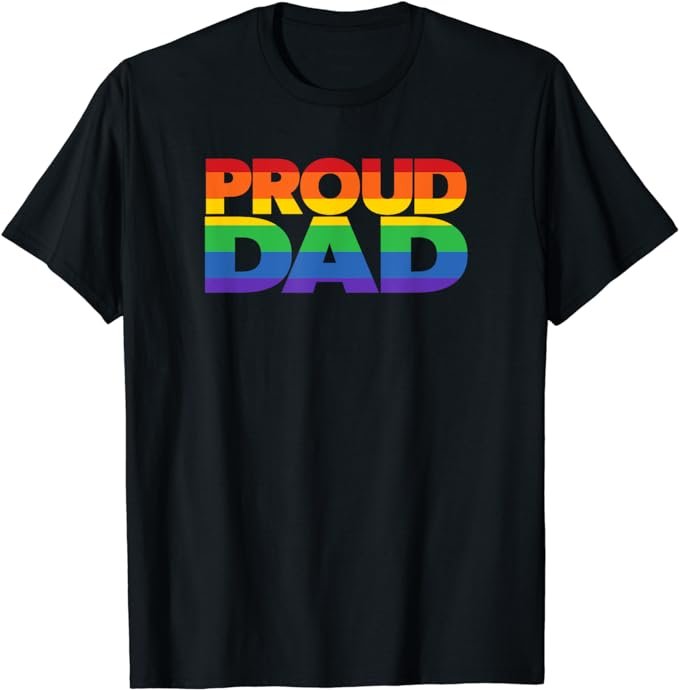 Gay Pride LGBTQIA+ Proud Dad LGBT Parent Pride Dad T-Shirt .jpeg