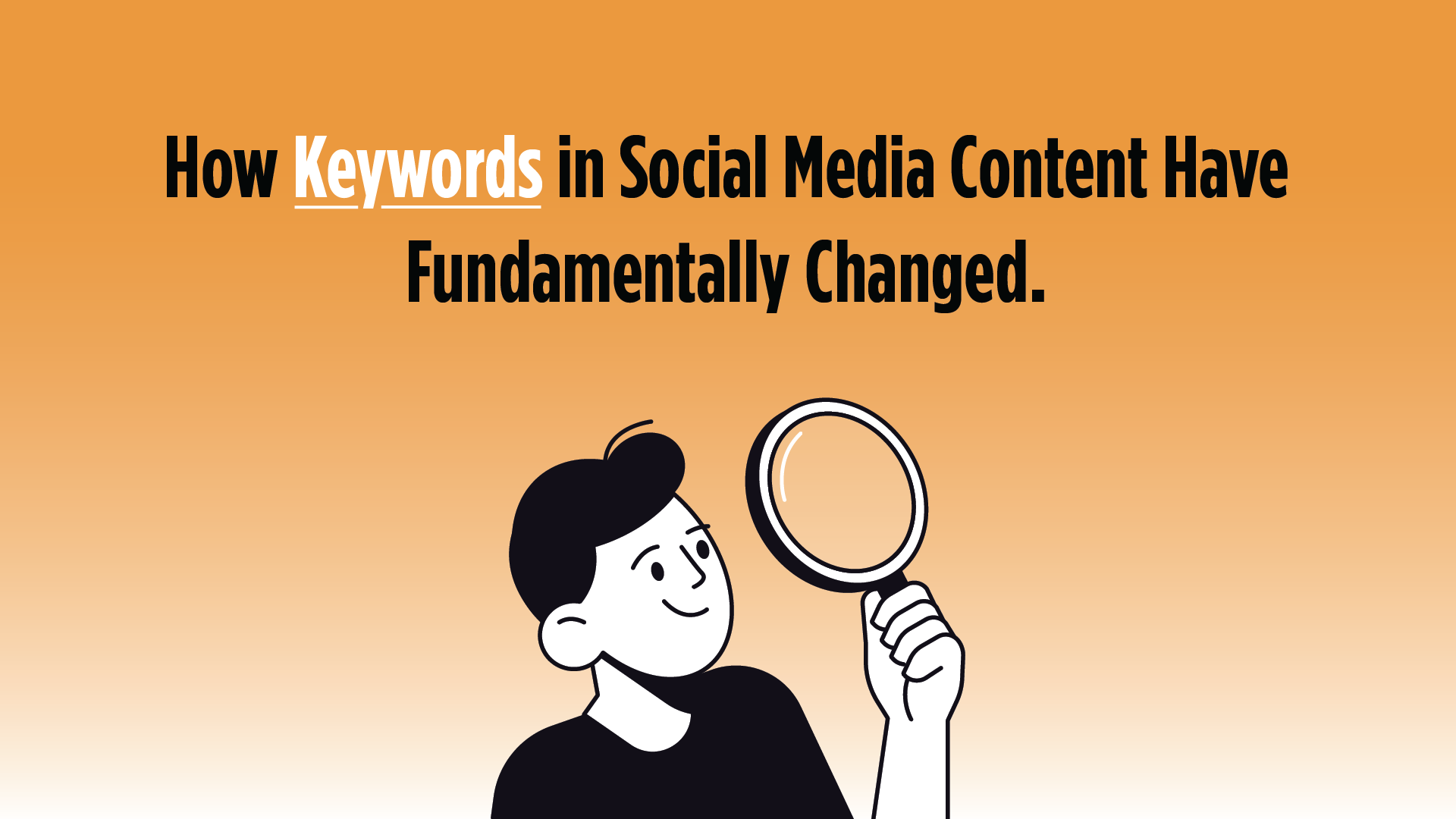 How Keywords in Social Media Content Have Fundamentally Changed