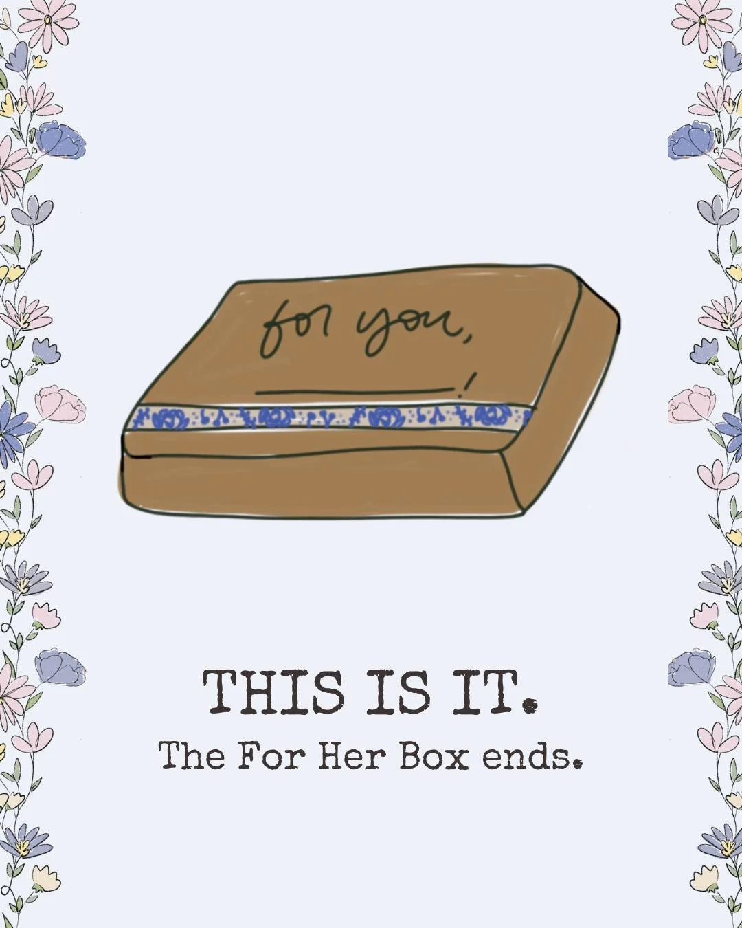 And that's a wrap! Tonight, the For Her Box offer ends. We are so excited for everyone to get their boxes (if you haven't already) and pray it's a blessing - for you and/or for the one to whom you're gifiting it!

There are just a few hours left to s