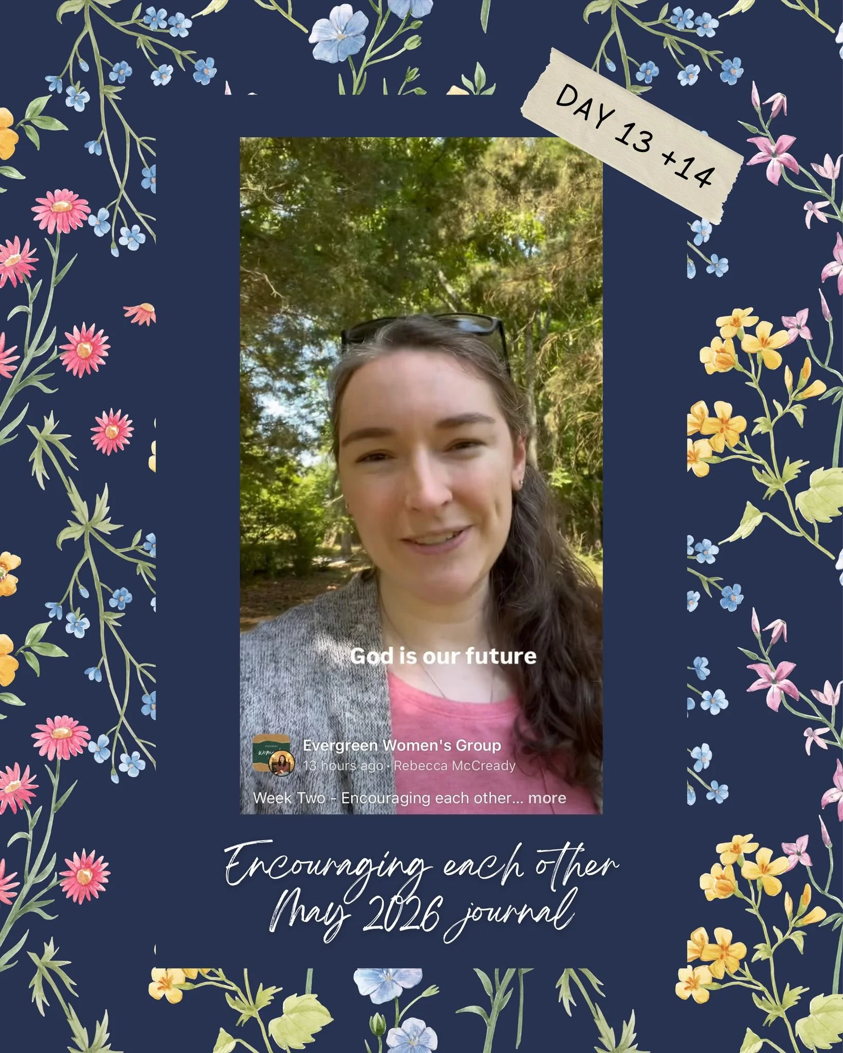 Encouragement from day 13 + 14 of the May journal: "Sometimes we wish we could know a little more and see a little bit more... But in the end, the future is ultimately that we get to be with God. God is our future..." 

Hear the full encour