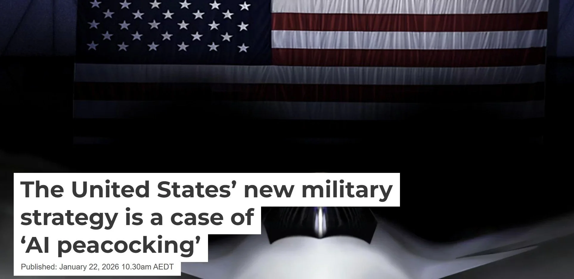 The United States’ new military strategy is a case of ‘AI&nbsp;peacocking’