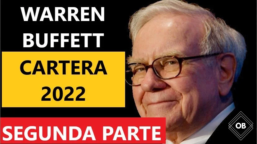 Warren Buffett: Cartera de acciones 2022.Segunda parte.