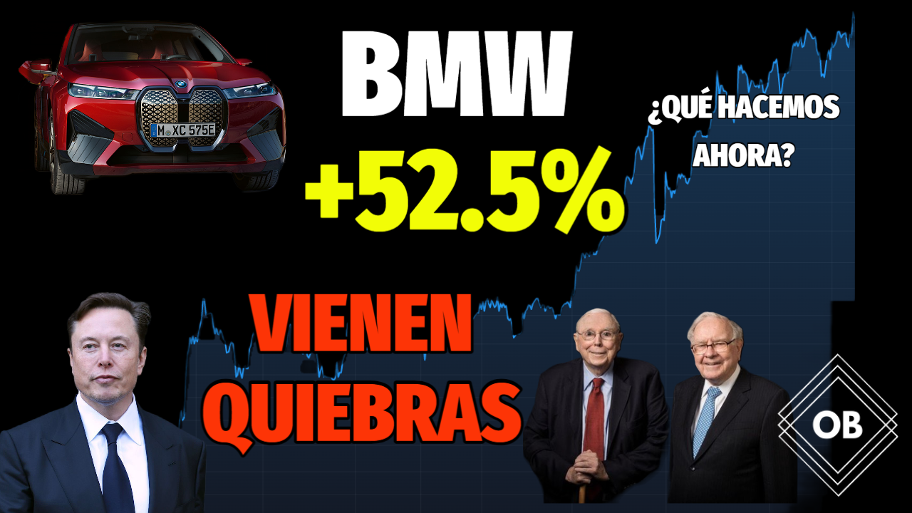 BMW +52.5% | Tesla | Elon Musk: "vienen quiebras"| Warren Buffett y Charlie Munger nos avisan.